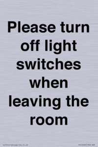 Please turn off light switches when leaving the room